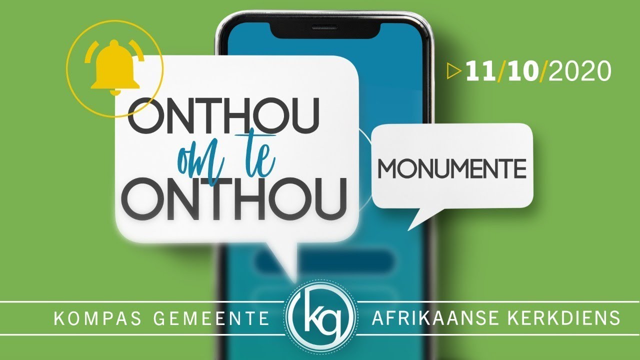 Onthou om te onthou - Monumente | Erediens, 11 Oktober 2020