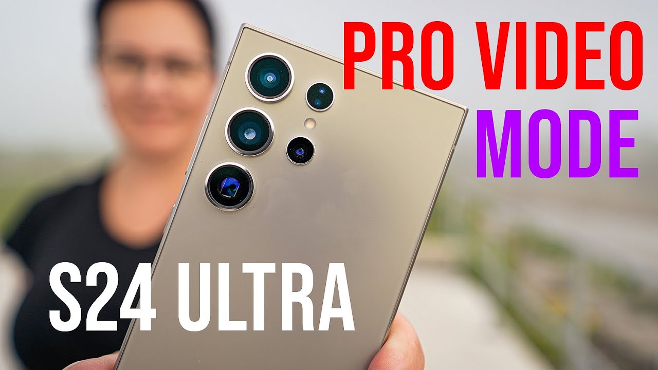 Советы и рекомендации по использованию камеры S24 Ultra | РЕЖИМ ПРОФЕССИОНАЛЬНОГО ВИДЕОСЪЕМКИ | Л...