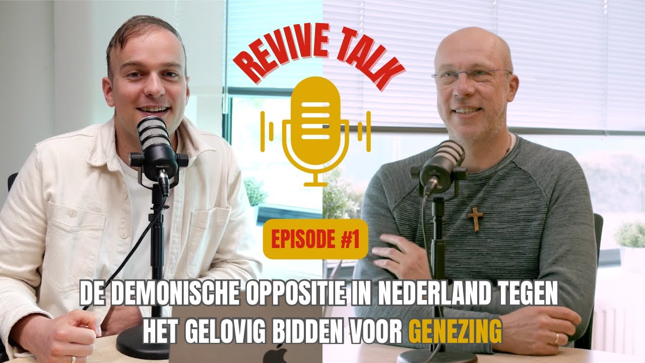 Revive Talk met Hans Maat | De DEMONISCHE oppositie in Nederland tegen het bidden voor genezing