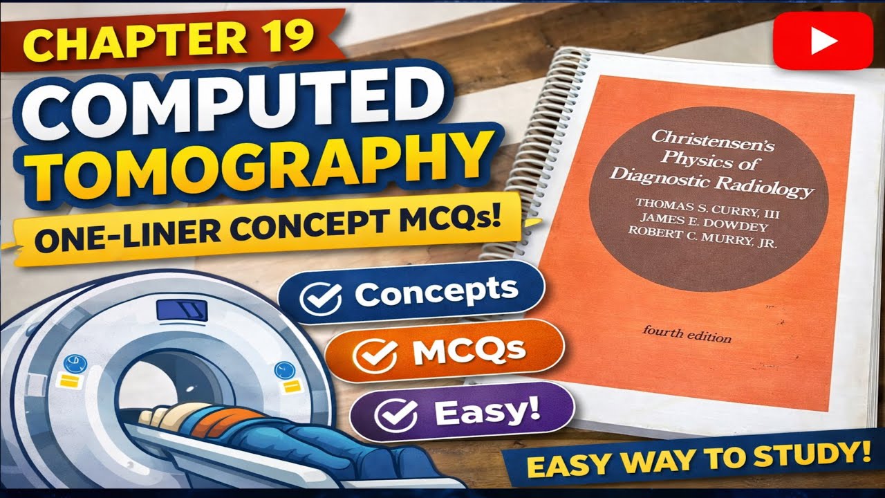 CT Physics Made Easy | Christensen Chapter 19 | One Liner Concept + MCQ 🔥