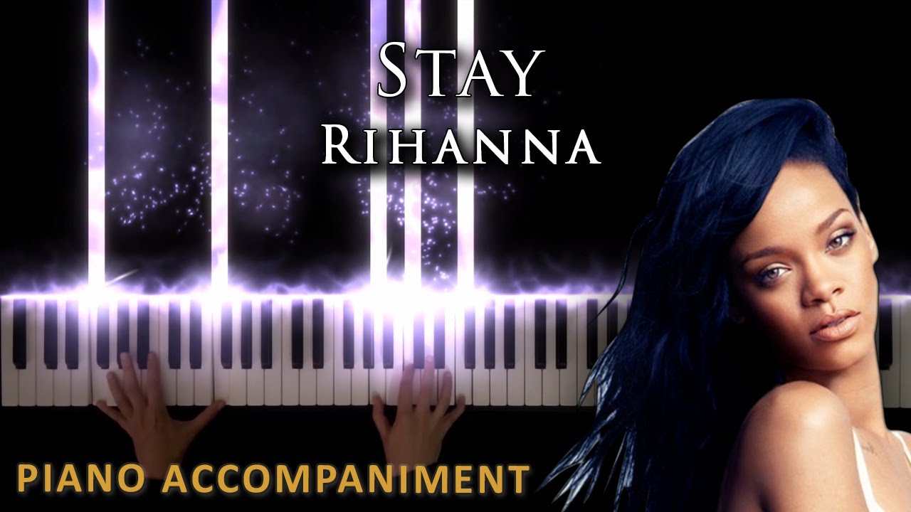 Stay - Rihanna | PIANO ACCOMPANIMENT + KARAOKE