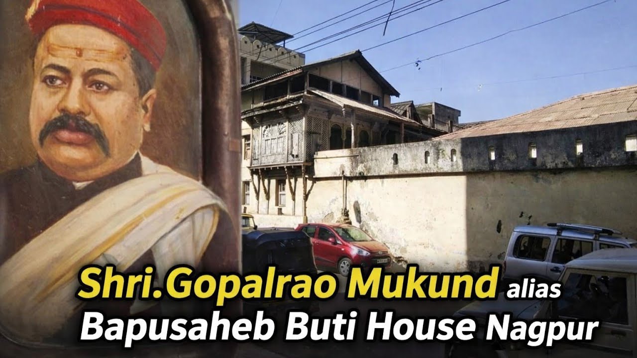 Shri.Gopalrao Mukund alias Bapusaheb Buti House Nagpur