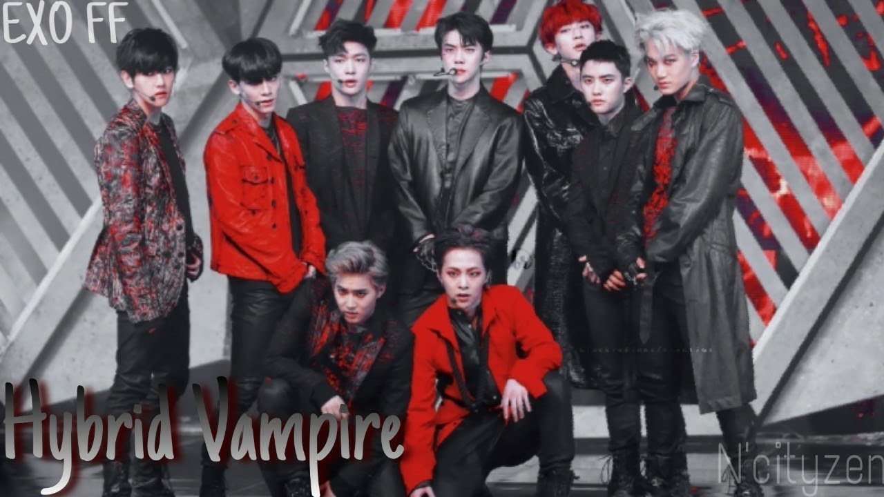EXO FF 'Hybrid Vampire' |Chapter 1|