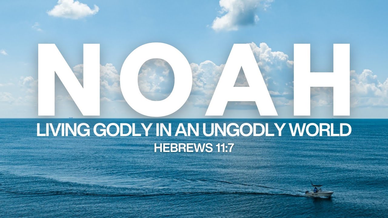 Amazing People in the Bible: Noah // Pastor Jason Williamson - Sunday January 25th, 2026