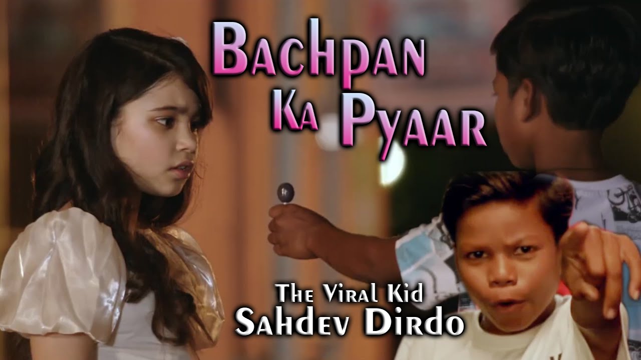 Bachpan Ka Pyaar | Sahdev Dirdo | The Viral Kid l Original Song l #bachpankapyaar #sahdev #badshah