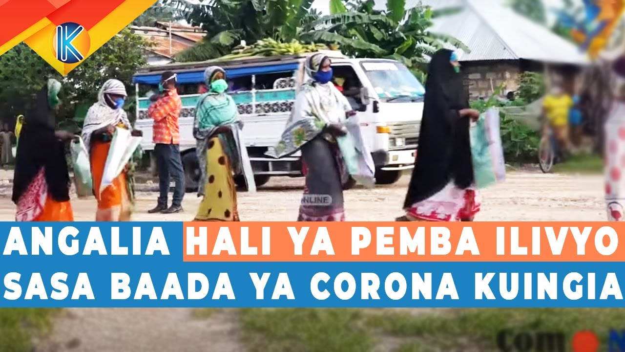 ANGALIA HALI YA PEMBA ILIVYO SASA BAADA YA CORONA KUINGIA