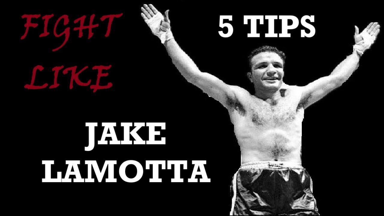 Fight like Jake Lamotta - 5 tips