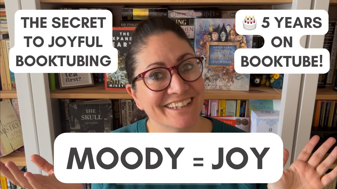 Confessions of a Joyfully Moody Booktuber: Celebrating Five Years on Booktube! 🥳