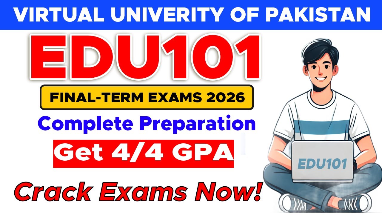 EDU101 Final Term Exams Preparation 2026 | Most Important MCQs | Lecture-Wise Complete Guide