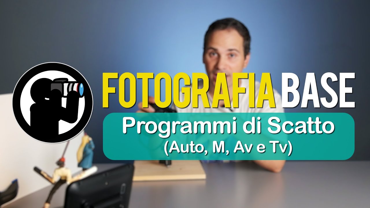Corso di Fotografia - 12 - Programmi di Scatto (Auto, M, Av e Tv)