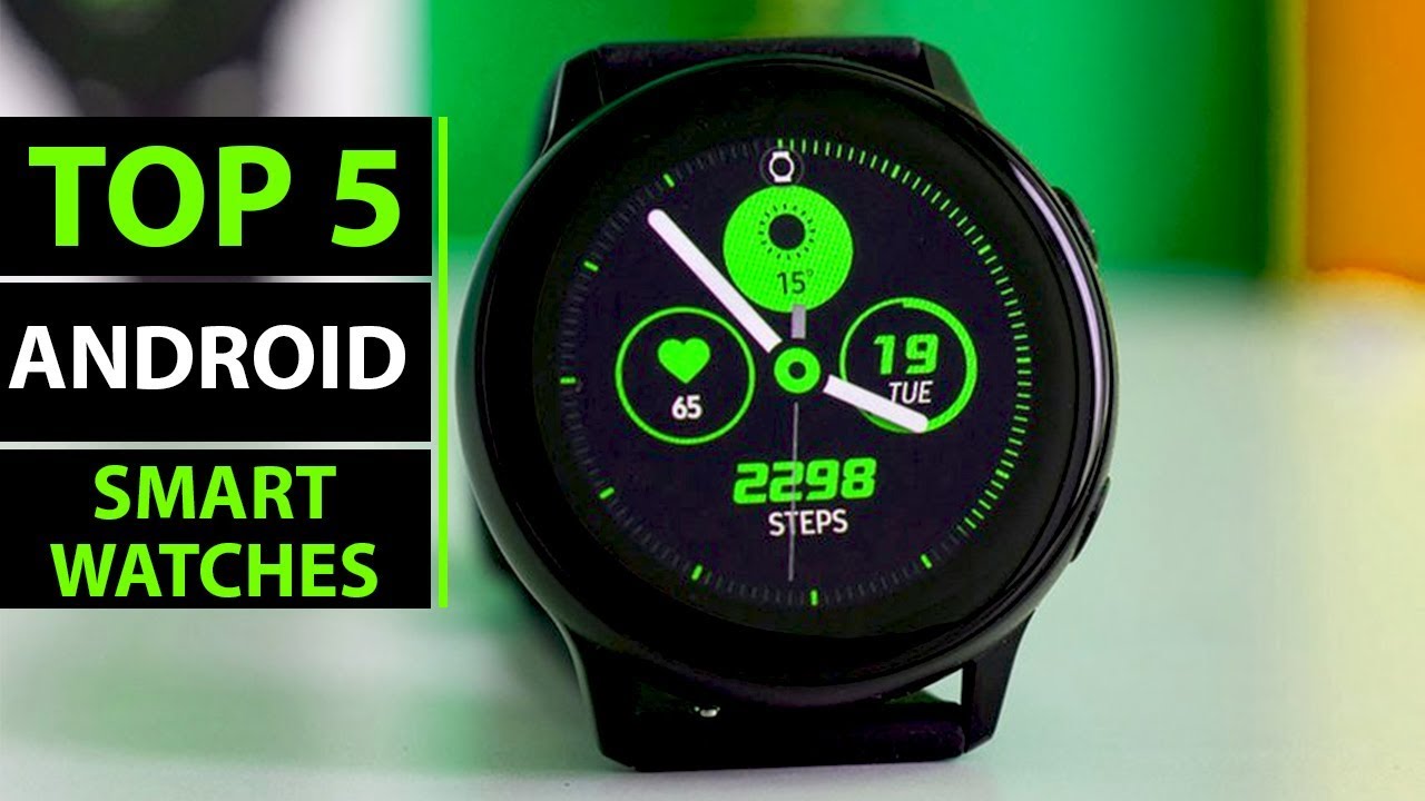 Top 5 - Best Android Smart Watches 2019 - Android Smartwatches 2019