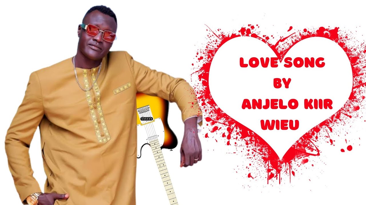 Nhiar song(Anjelo Kiir Wieu)