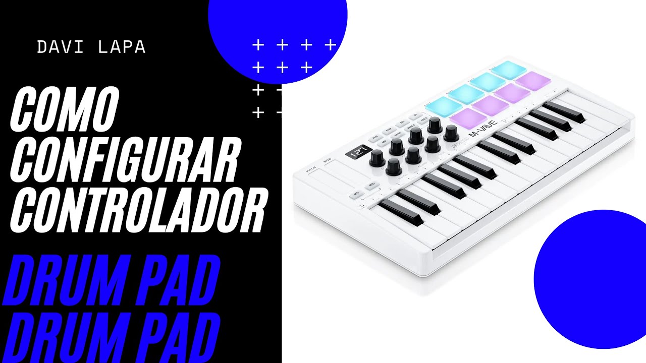 COMO CONFIGURAR TECLADO CONTROLADOR COMO DRUM PAD - MWAVE SMK 25 - DAVI LAPA
