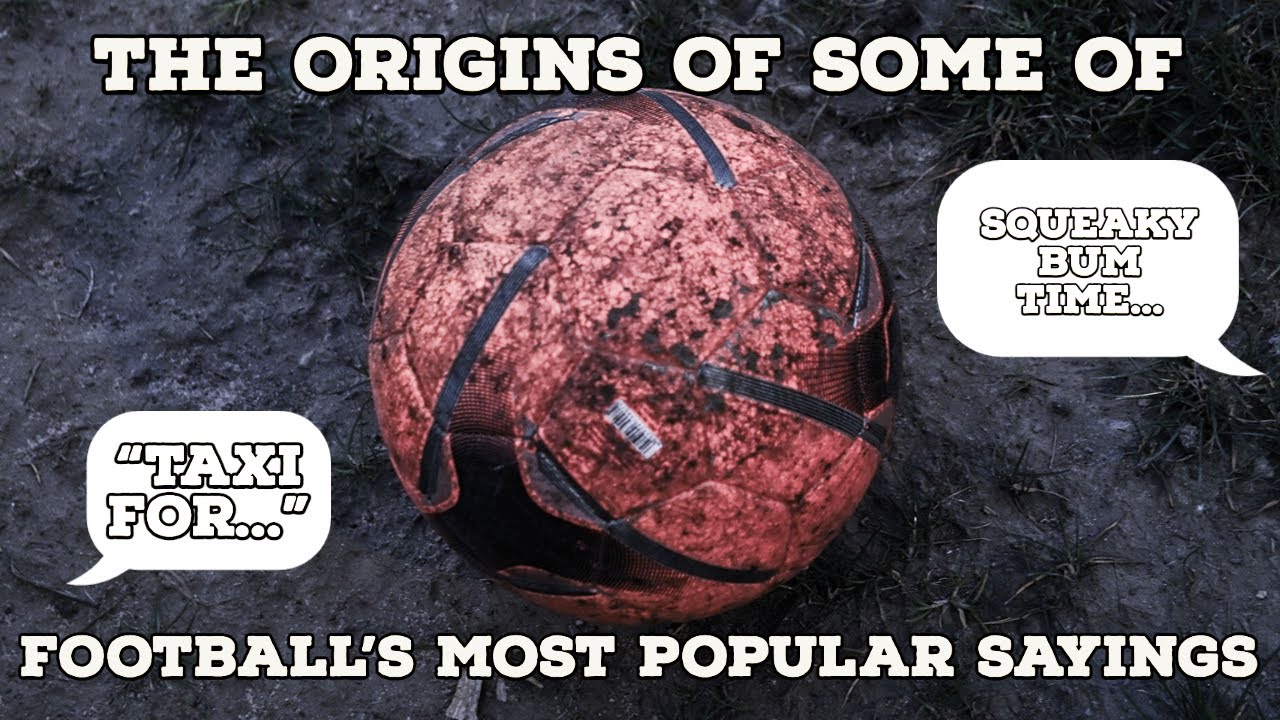 The Origins Of Some Of Football's Most Popular Sayings | AFC Finners | Football History