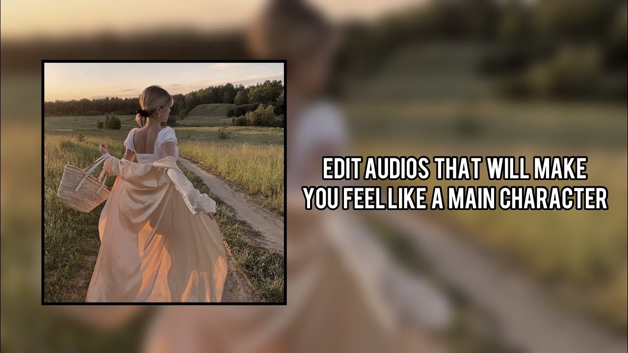 Edit audios that will make you feel like a main character
