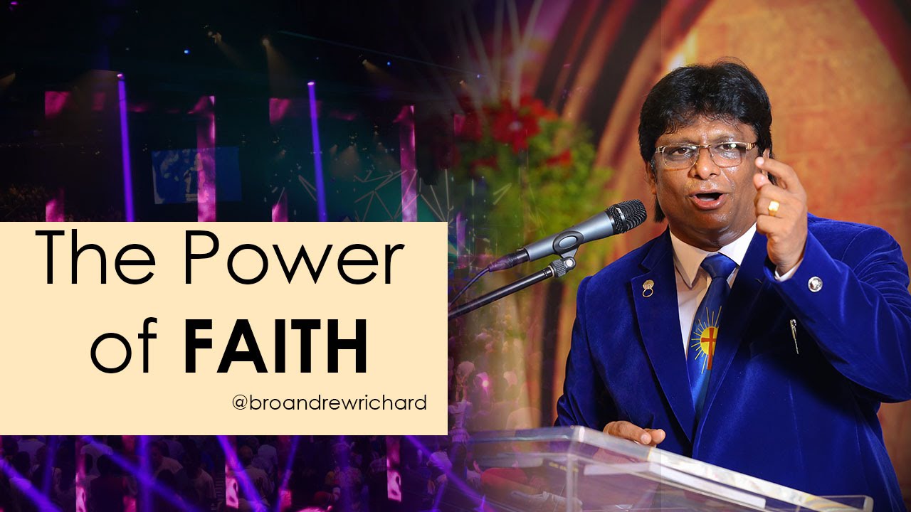 Kannada Sermon by Bro Andrew Richard - The Power of Faith | ನಂಬಿಕೆಯ ಮಹತ್ವ