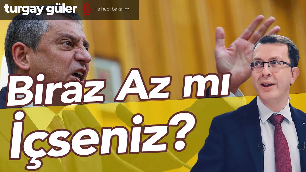 Biraz Az mı İ&ccedil;seniz?  |  Turgay G&uuml;ler Yorumluyor