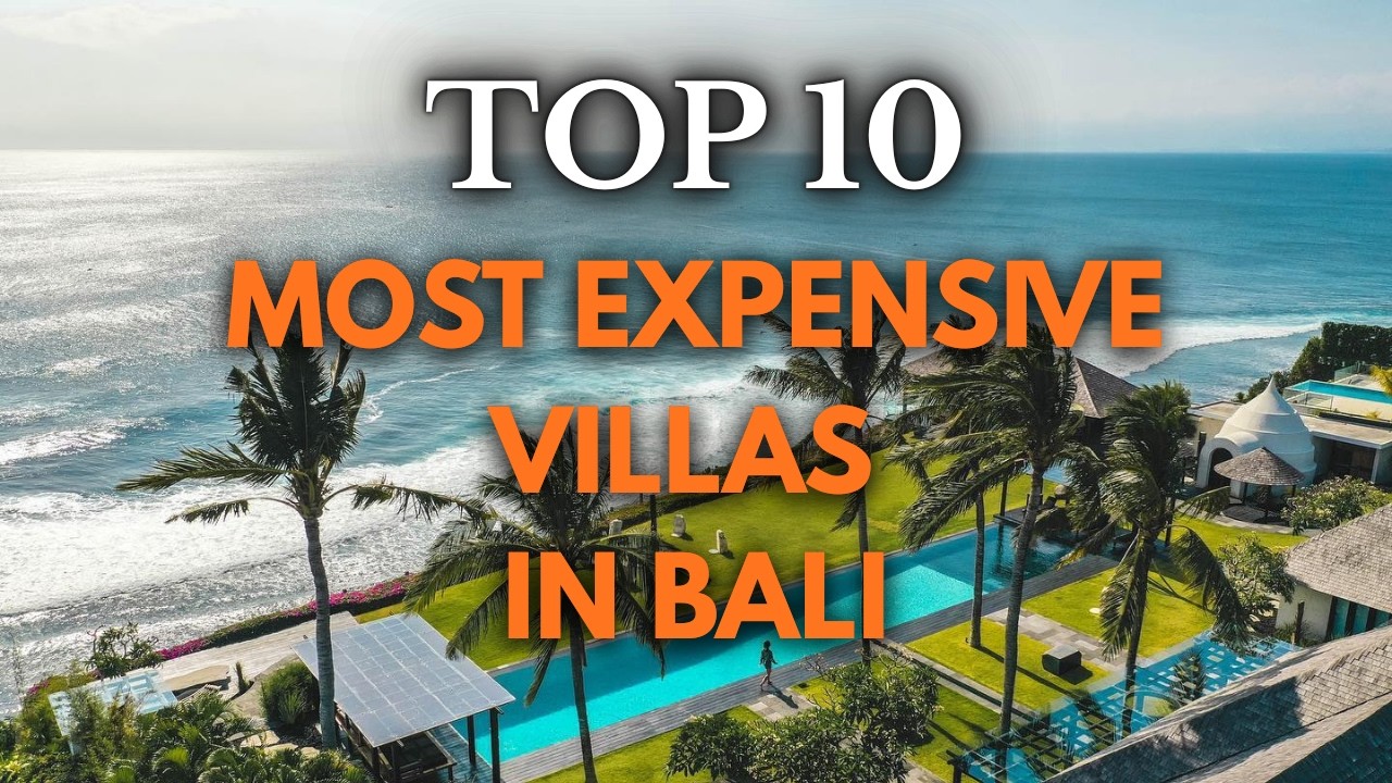 TOP 10 MOST EXPENSIVE VILLAS IN BALI | ULTRA-LUXURY LIVING & BILLIONAIRE RETREATS
