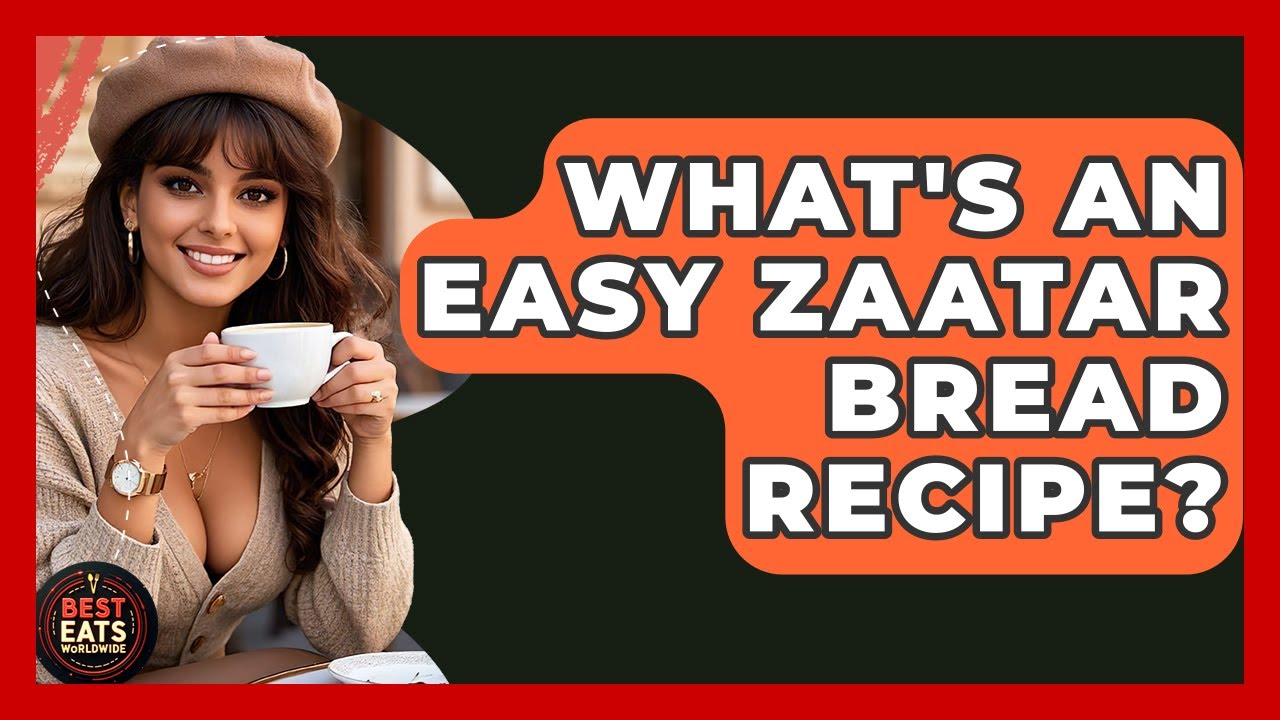 What's An Easy Zaatar Bread Recipe? - Best Eats Worldwide