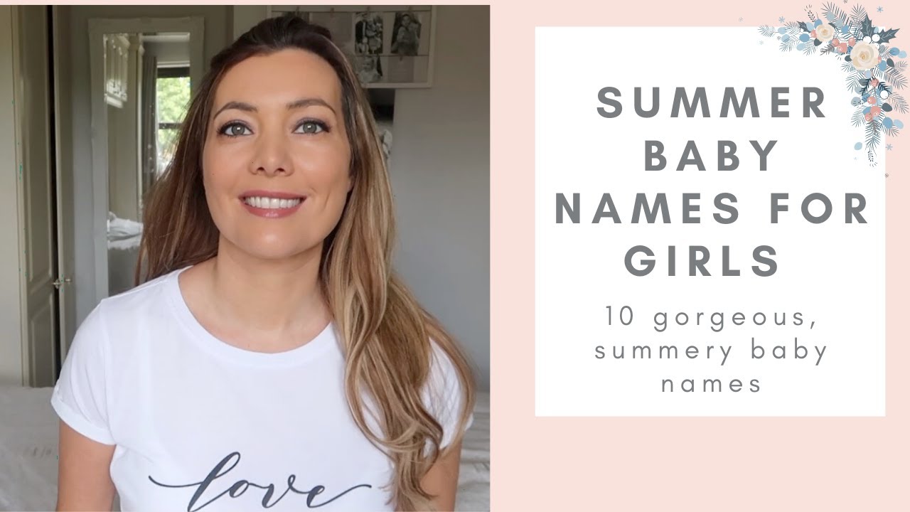 BEAUTIFUL AND UNIQUE SUMMER BABY NAMES FOR GIRLS | 10 BABY GIRL NAMES PERFECT FOR SUMMER
