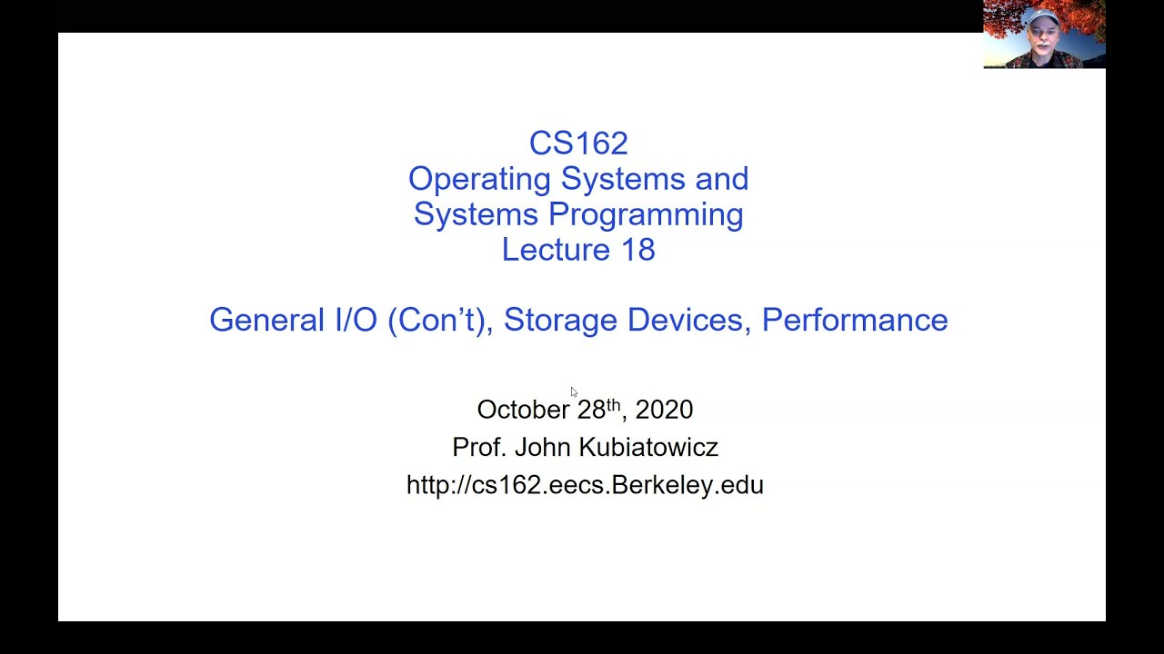CS162 Lecture 18: General I/O (Con't), Storage Devices, Performance