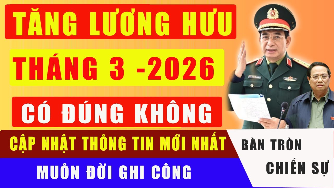 Tăng Lương Hưu Ngay Từ Tháng 3 Năm 2026: CÓ ĐÚNG KHÔNG?
