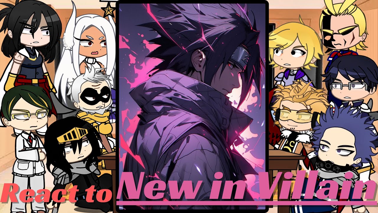 Pro heroes react to sasuke uchiha as the new villain | MHA BNHA | Gacha life | naruto shippuden
