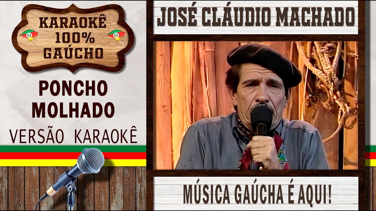 Poncho Molhado - José Cláudio Machado - Karaokê Gaúcho (KARAOKÊ VERSION) Cante Música Gaúcha!