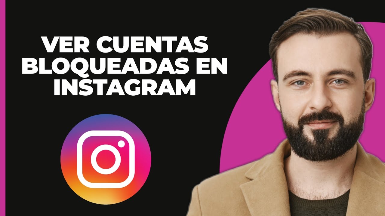 C&oacute;mo Ver Cuentas Bloqueadas en Instagram (2024)