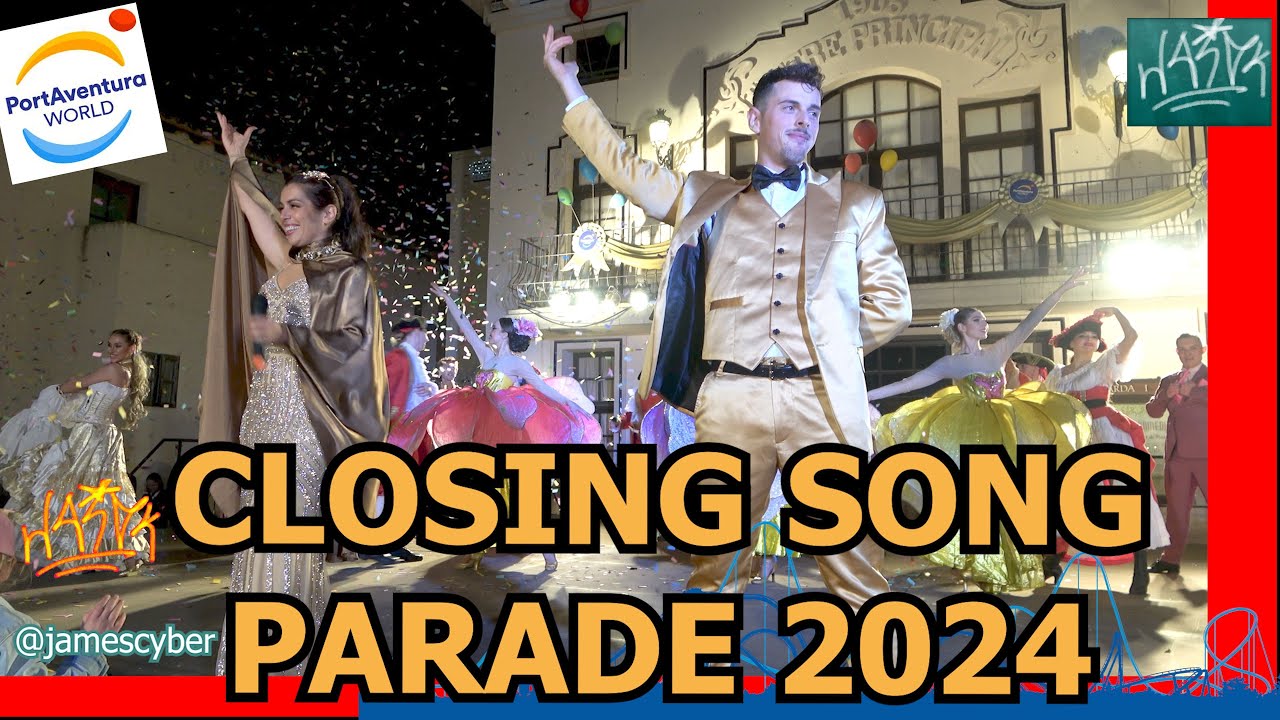 Closing Song Parade 2024 - PortAventura World