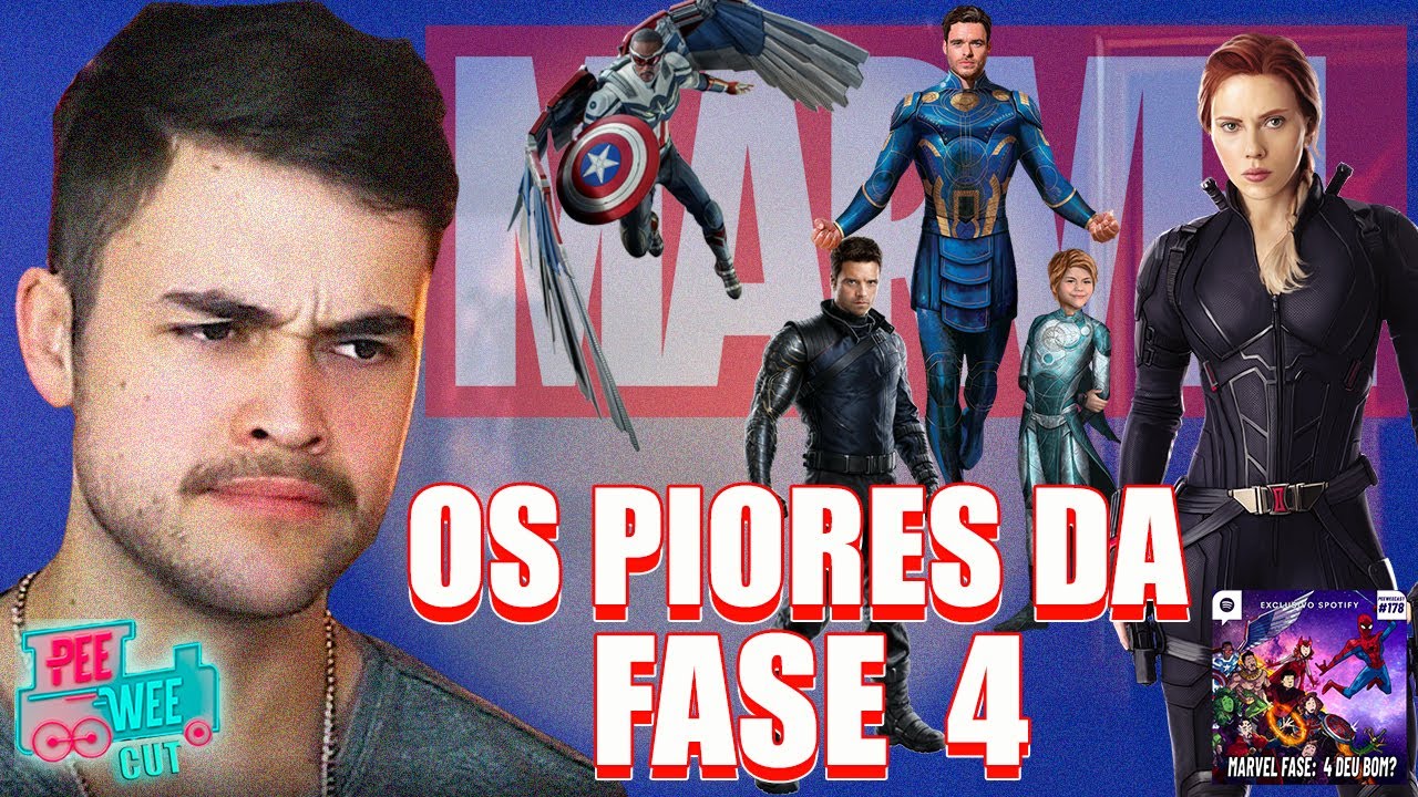 OS PIORES DA FASE 4 DA MARVEL - PARTE 1 | PEEWEECAST 178 | PEEWEE CUT LISTAS