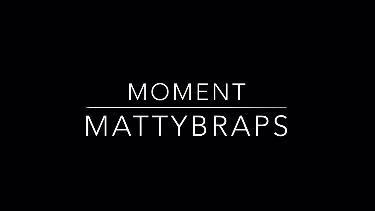 Moment - mattybraps (Lyrics)