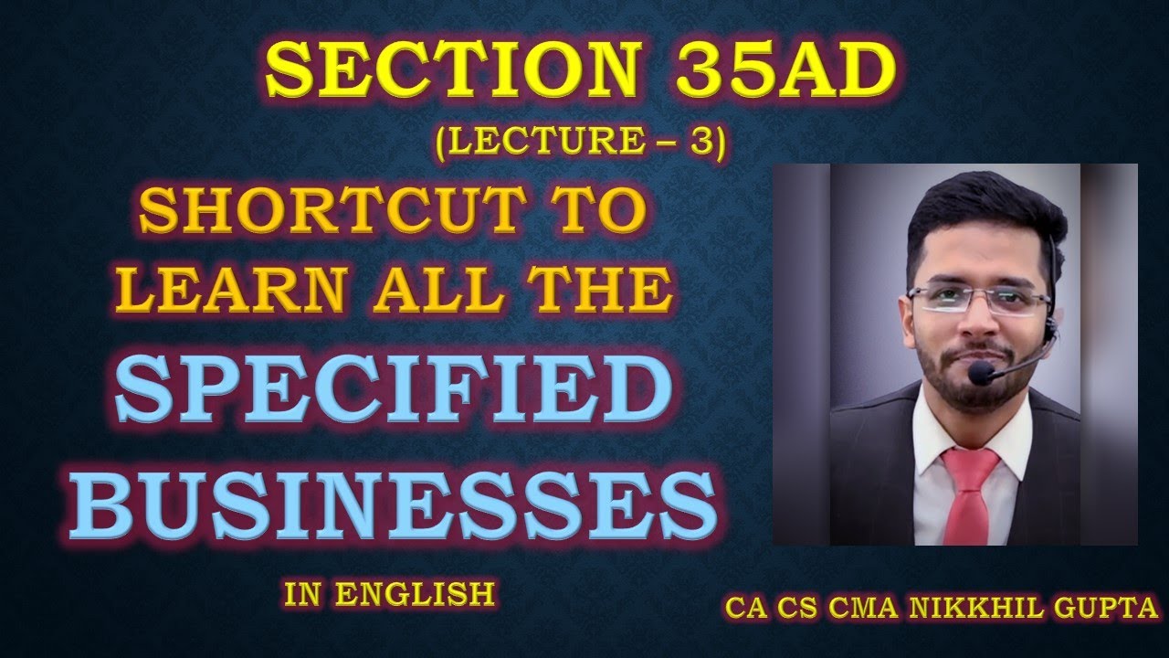 SHORTCUT TO LEARN SEC 35AD BUSINESSES || DIRECT TAX || CMA INTER + FINAL