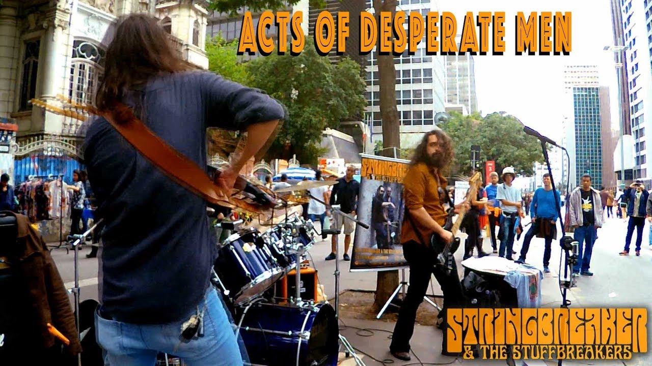 StringBreaker & the StuffBreakers - Acts Of Desperate Men - Av. Paulista (05/08/18)