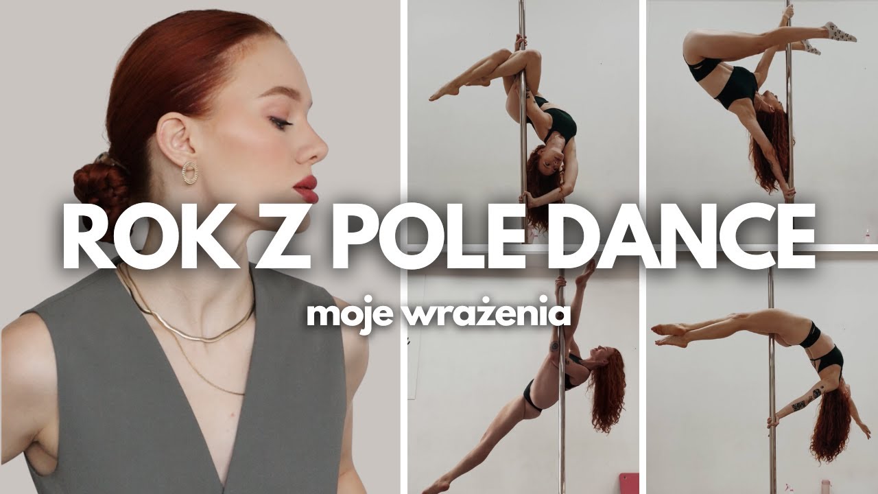 WSZYSTKO O POLE DANCE | Moje wrażenia po roku treningów