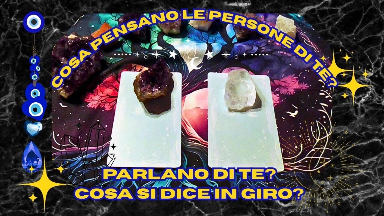 🔴 PARLANO DI TE? Cosa si dice in giro? Cosa pensano le persone di te ⭐