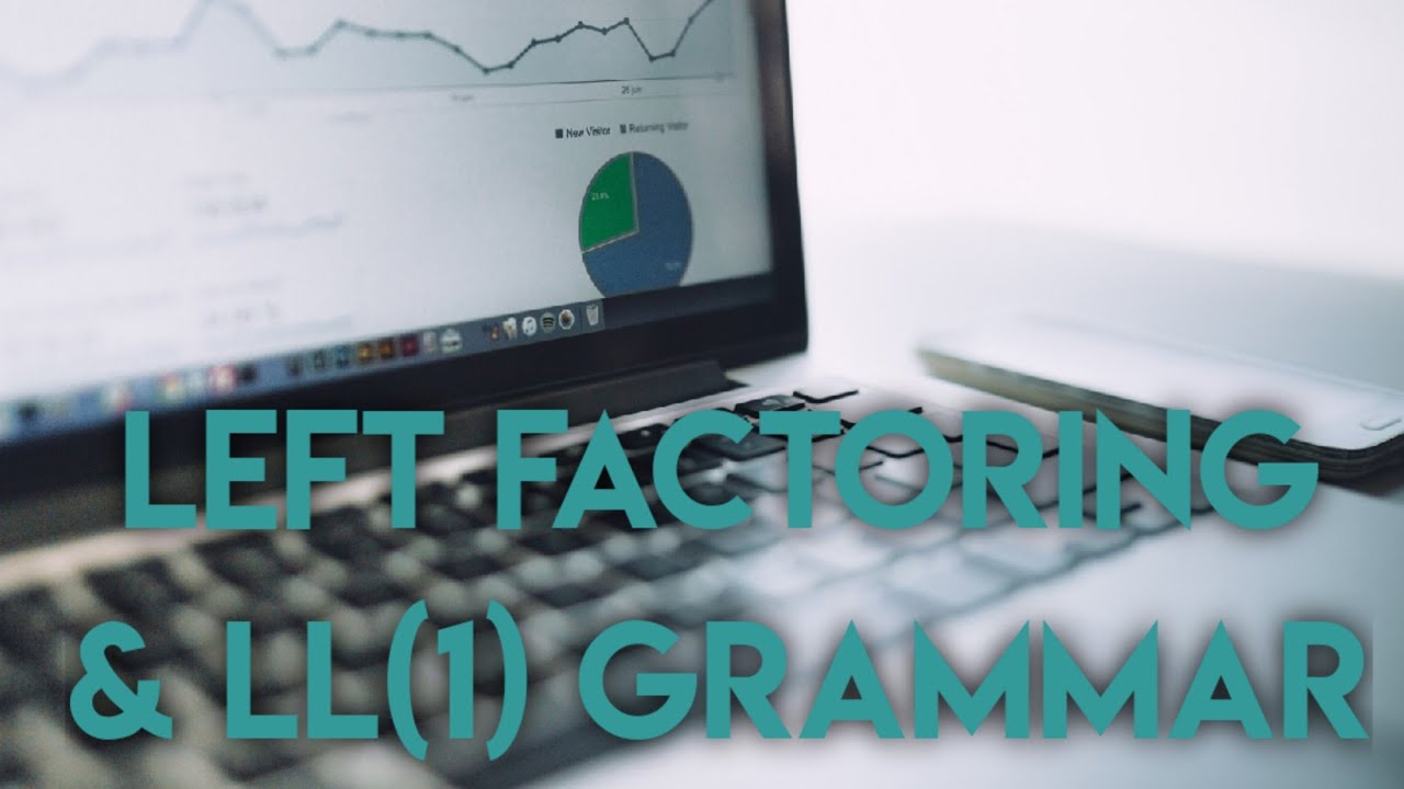 Left Fact & LL1 Parser