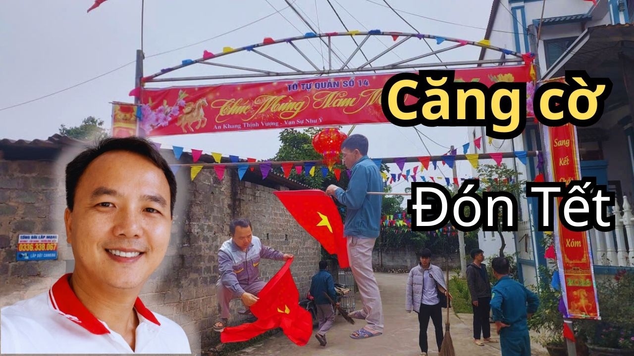 Căng Cờ Đón Tết | Hình Ảnh Đẹp Trước Thềm Năm Mới