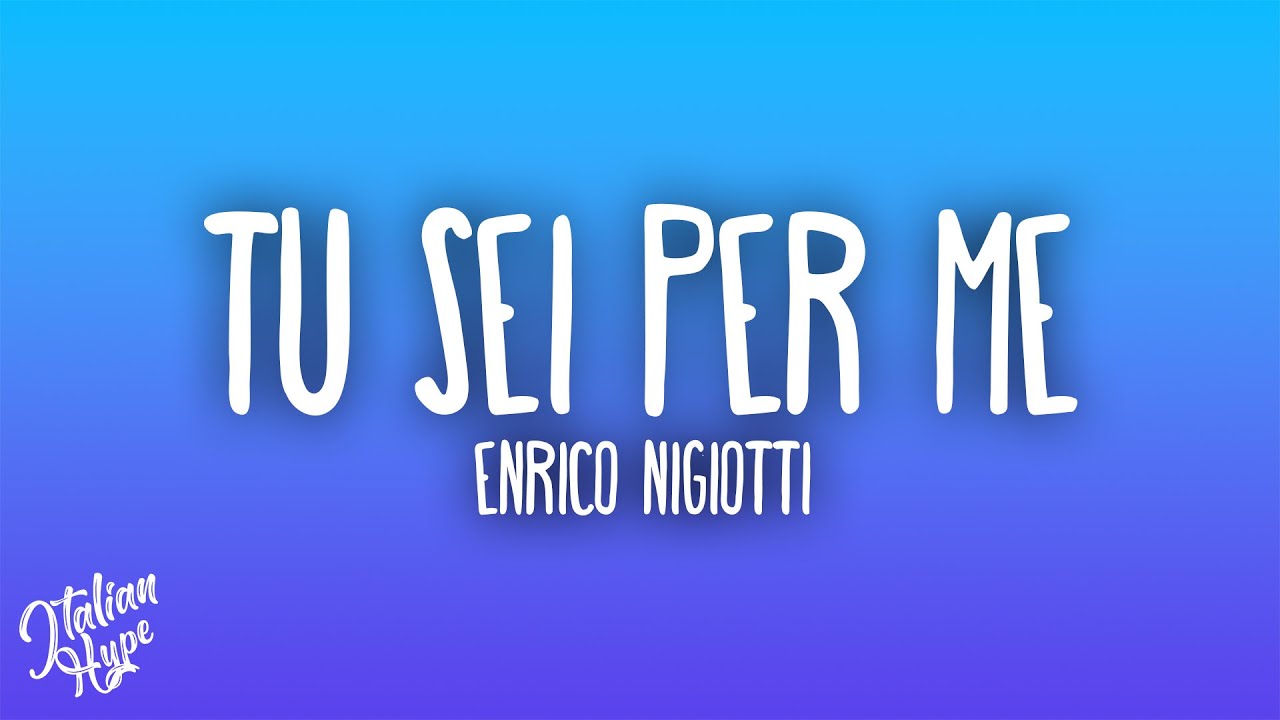 Enrico Nigiotti - Tu sei per me