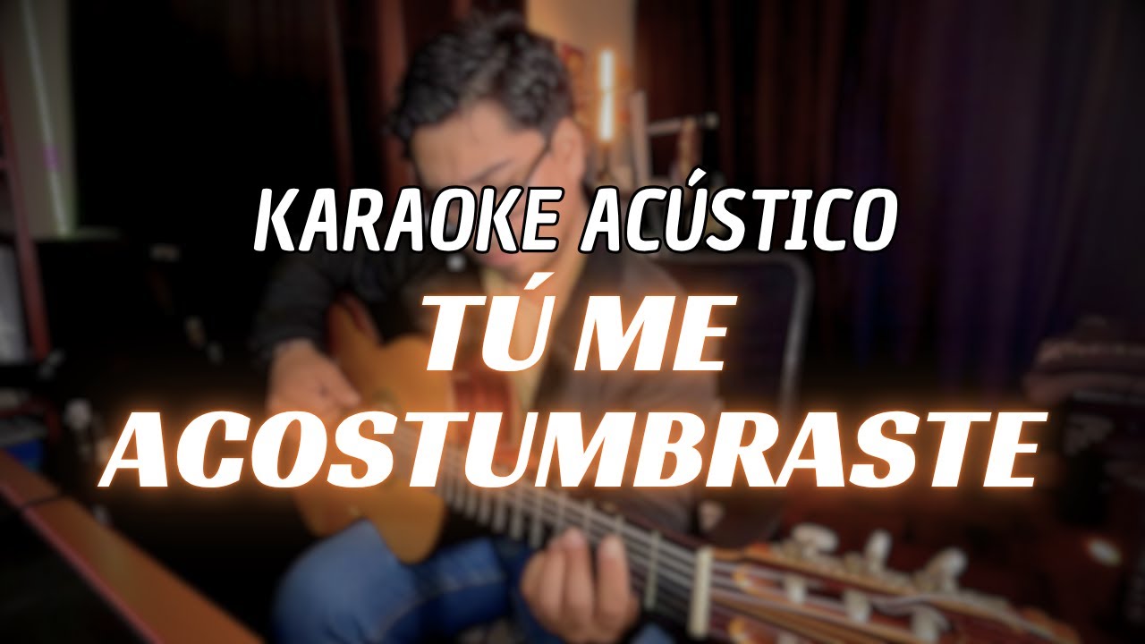 Tú me acostumbraste - Natalia Lafourcade | Karaoke Acústico🎤 #karaoke
