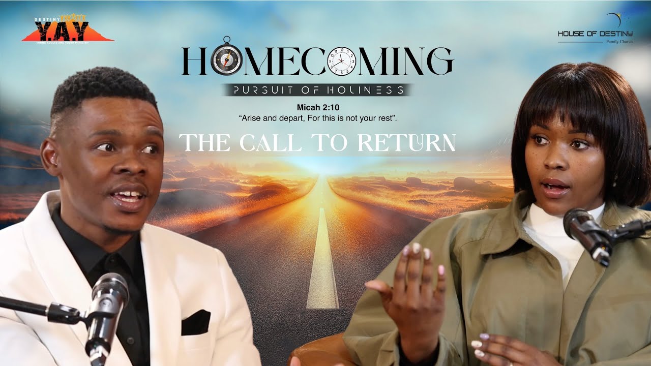 Destiny YAY: Homecoming podcast (Pursuit of Holiness) ; Lungelo KM with Nizenande Machi
