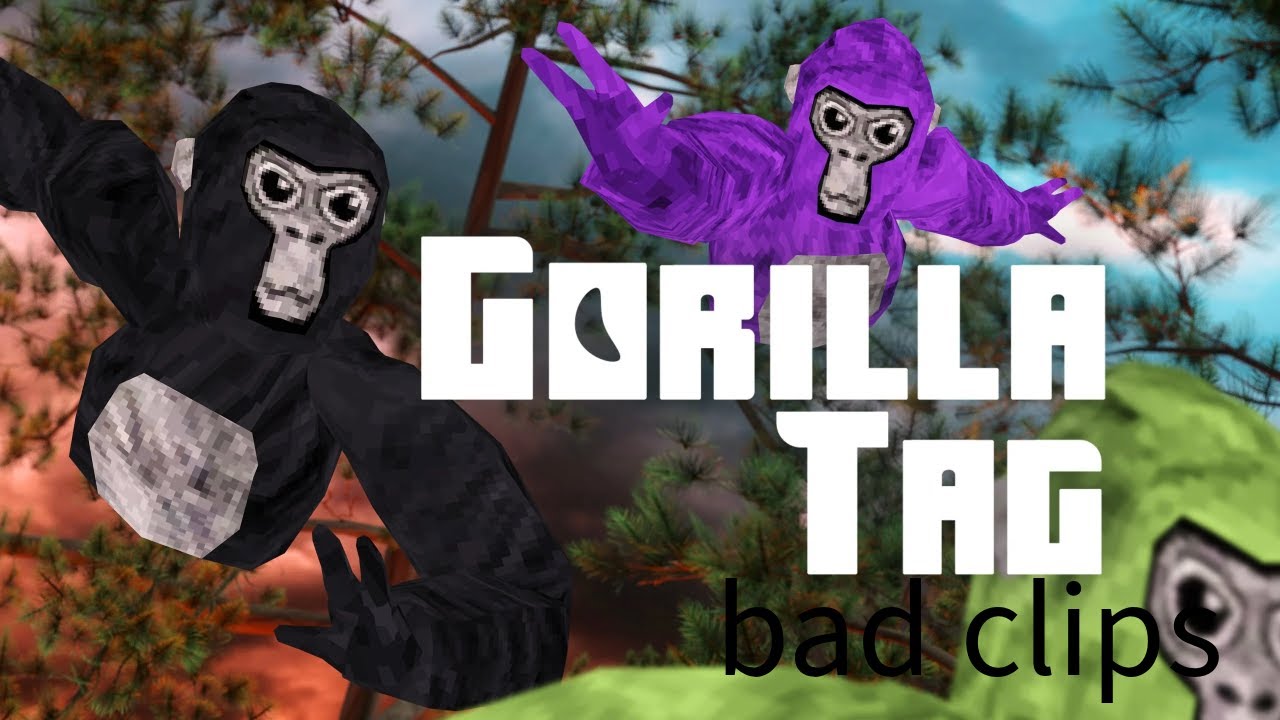 Gorilla Tag bad clips that are kinda funny