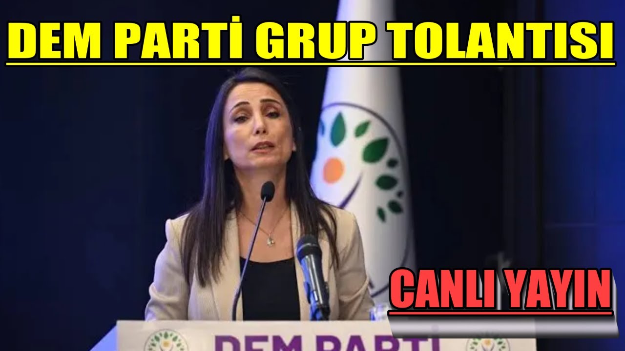 DEM PARTİ Grup toplantısı