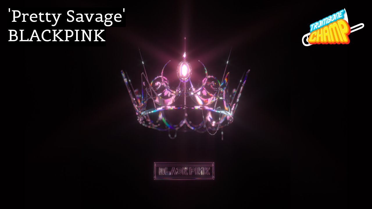 [Trombone Champ] BLACKPINK - 'Pretty Savage' (Auto Play Showcase)
