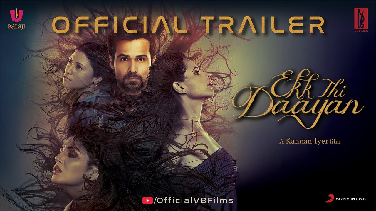 Ek Thi Daayan | Official Trailer | Kannan Iyer | Emraan, Konkona, Kalki, Huma
