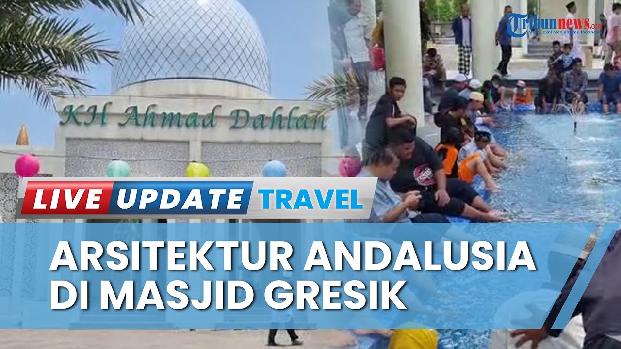Menilik Masjid KH Ahmad Dahlan Gresik, Masjid Bergaya Arsitektur Andalusia yang jadi Favorit Musafir