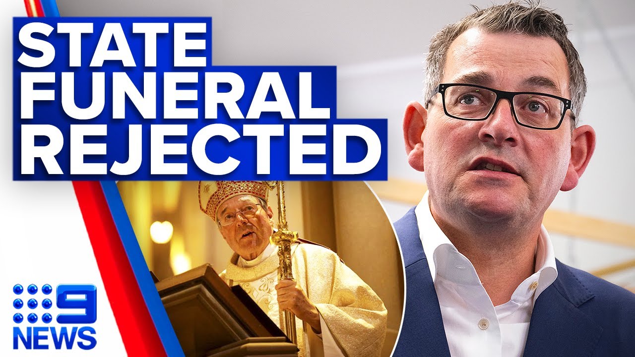 &lsquo;Distressing:&rsquo; Victorian Premier turns down state funeral for George Pell | 9 News Australia