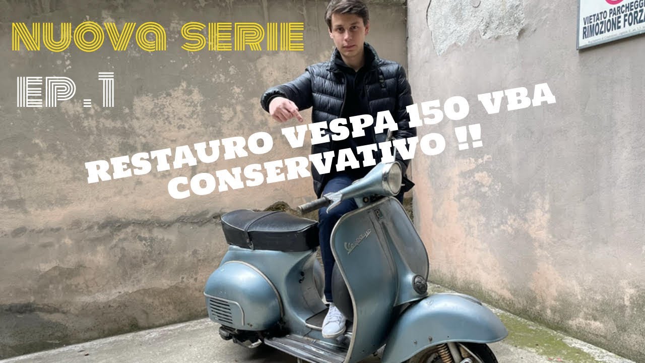 RESTAURO CONSERVATIVO | VESPA VBA 150 | EP 1