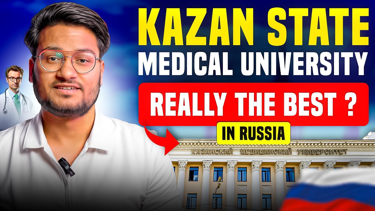 Best Medical University in Russia 🤯 | Fees Hostel Eligibility Budget | MBBS in Russia🇷🇺 | Kazan SMU