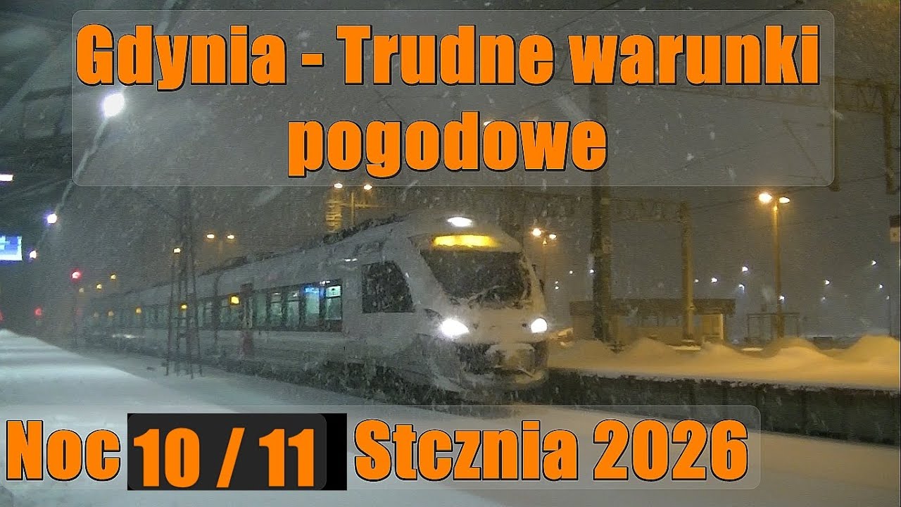 Trudne warunki pogodowe na kolei i w Gdyni noc 10 / 11 stycznia 2026 Intensywne opady śniegu